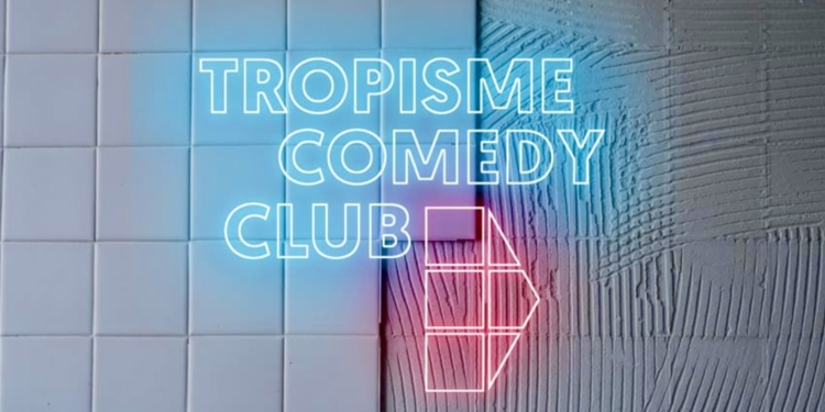 Montpellier : bienvenue au Tropisme Comedy Club !