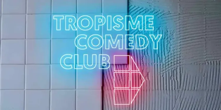 Montpellier : bienvenue au Tropisme Comedy Club !